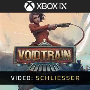 Voidtrain Xbox Series- Video Anhänger