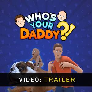 Whos Your Daddy Video Trailer