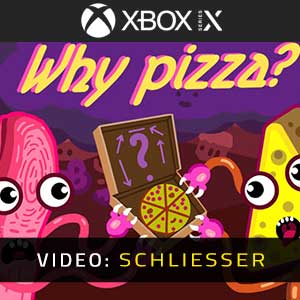 Why Pizza? Xbox Series- Video-Anhänger